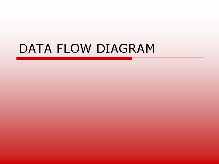 DATA FLOW DIAGRAM 