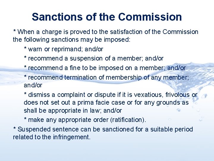 Sanctions of the Commission * When a charge is proved to the satisfaction of