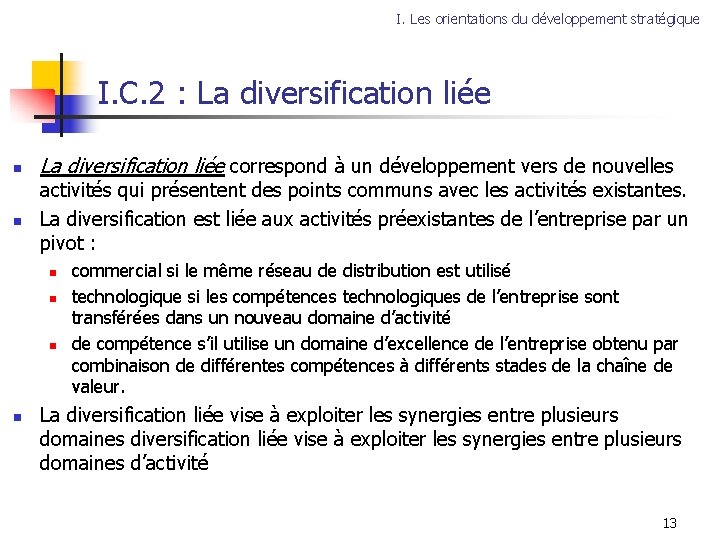 I. Les orientations du développement stratégique I. C. 2 : La diversification liée n