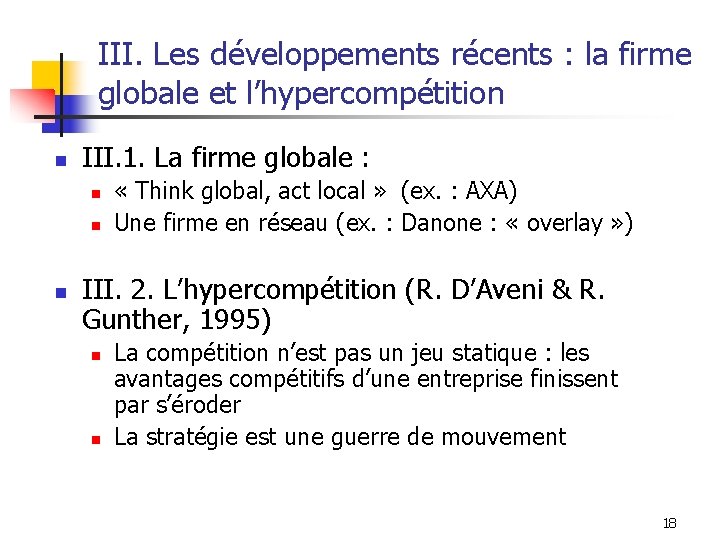 III. Les développements récents : la firme globale et l’hypercompétition n III. 1. La