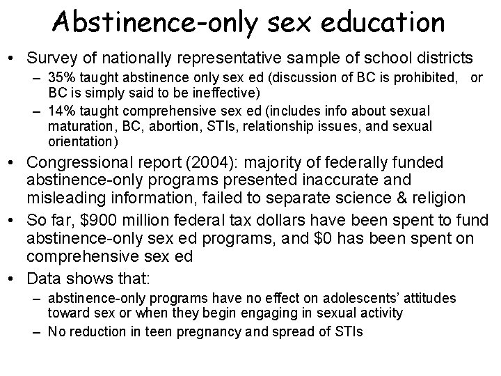 Abstinence-only sex education • Survey of nationally representative sample of school districts – 35%