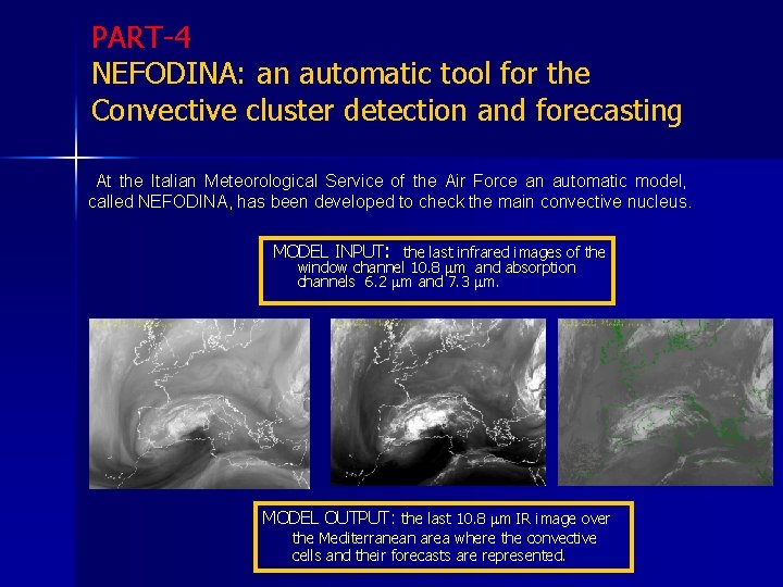 PART-4 NEFODINA: an automatic tool for the Convective cluster detection and forecasting At the