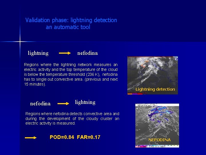 Validation phase: lightning detection an automatic tool lightning nefodina Regions where the lightning network