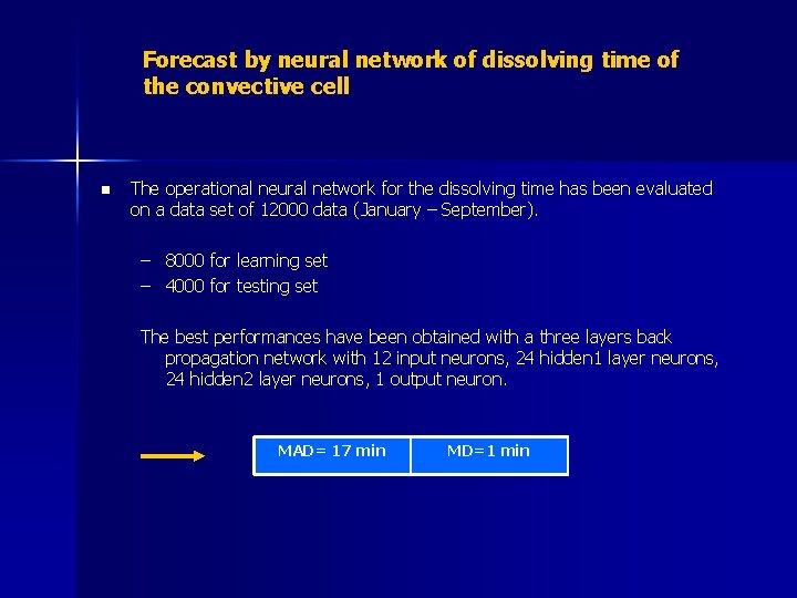 Forecast by neural network of dissolving time of the convective cell n The operational