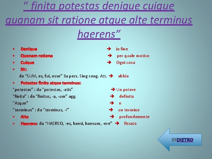 “ finita potestas denique cuique quanam sit ratione atque alte terminus haerens” in fine