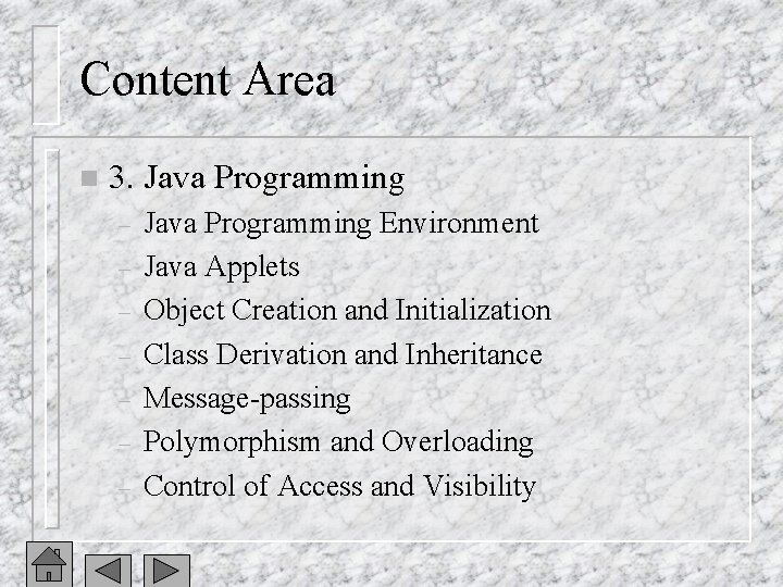 Content Area n 3. Java Programming – – – – Java Programming Environment Java