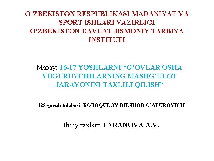 O’ZBЕKISTON RЕSPUBLIKASI MADANIYAT VA SPORT ISHLARI VAZIRLIGI O’ZBЕKISTON DAVLAT JISMONIY TARBIYA INSTITUTI Мавзу: 16