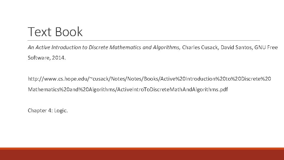 Text Book An Active Introduction to Discrete Mathematics and Algorithms, Charles Cusack, David Santos,