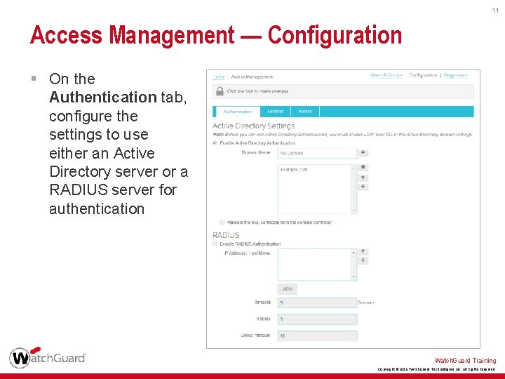 11 Access Management — Configuration § On the Authentication tab, configure the settings to