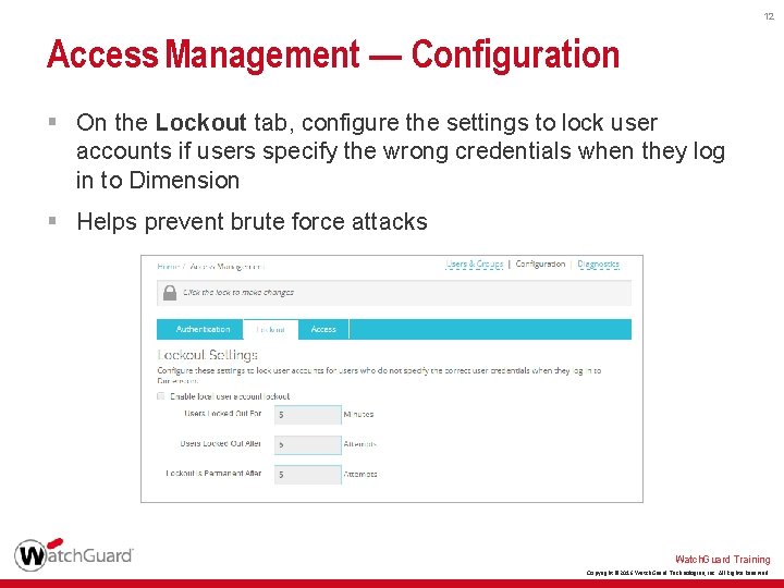 12 Access Management — Configuration § On the Lockout tab, configure the settings to 12 Access Management — Configuration § On the Lockout tab, configure the settings to