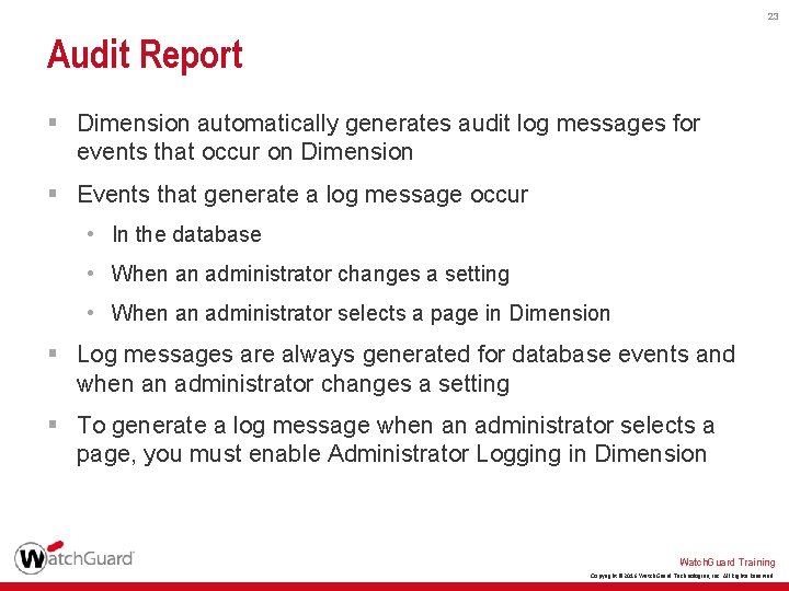 23 Audit Report § Dimension automatically generates audit log messages for events that occur