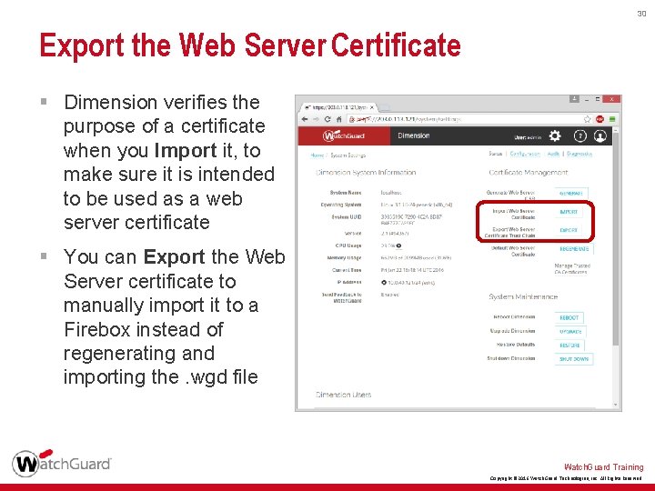 30 Export the Web Server Certificate § Dimension verifies the purpose of a certificate