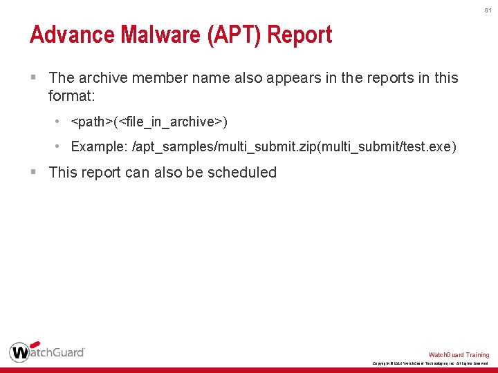 61 Advance Malware (APT) Report § The archive member name also appears in the