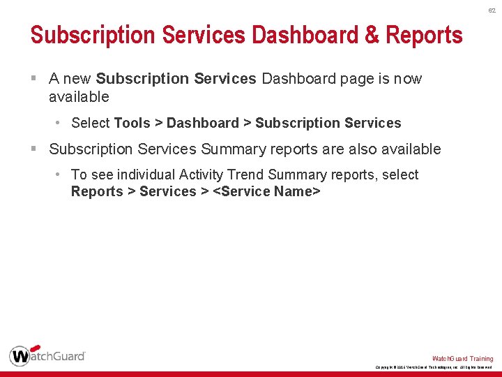 62 Subscription Services Dashboard & Reports § A new Subscription Services Dashboard page is