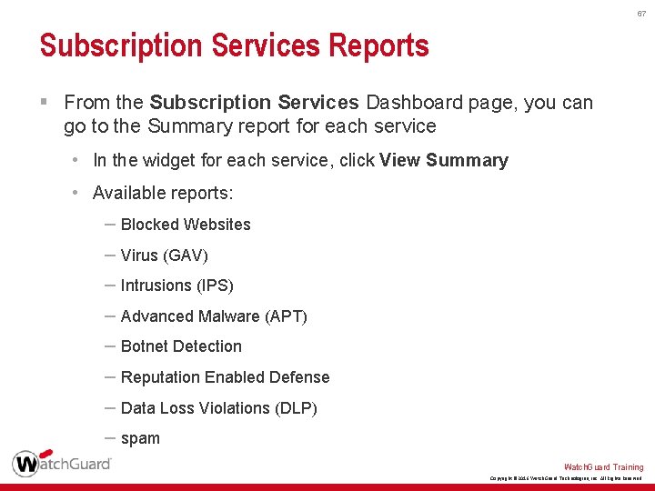 67 Subscription Services Reports § From the Subscription Services Dashboard page, you can go