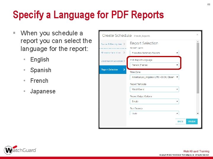 69 Specify a Language for PDF Reports § When you schedule a report you