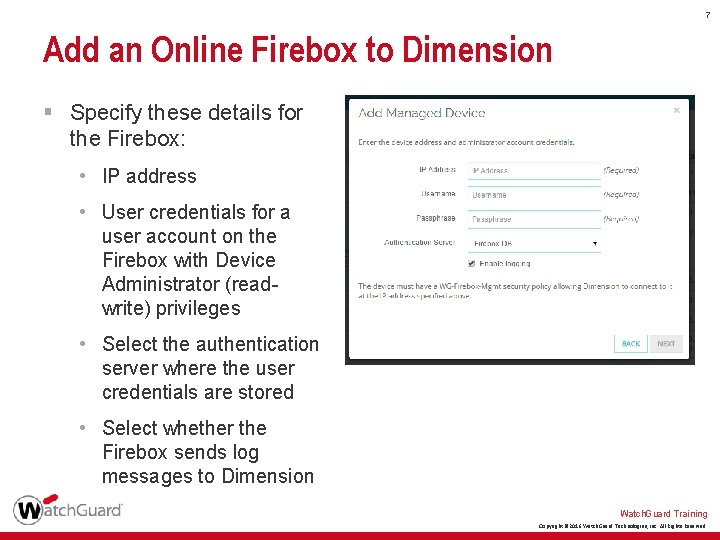 7 Add an Online Firebox to Dimension § Specify these details for the Firebox: