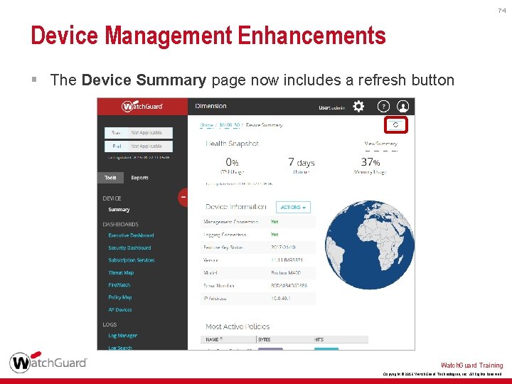 74 Device Management Enhancements § The Device Summary page now includes a refresh button 74 Device Management Enhancements § The Device Summary page now includes a refresh button