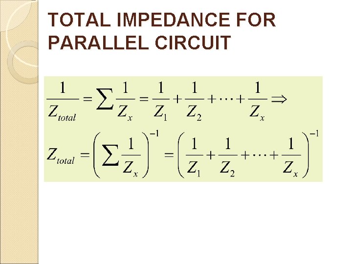 TOTAL IMPEDANCE FOR PARALLEL CIRCUIT 