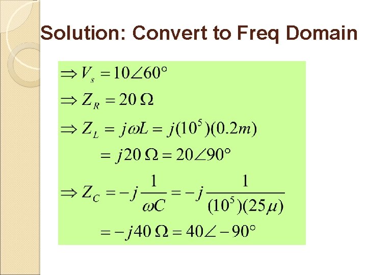 Solution: Convert to Freq Domain 