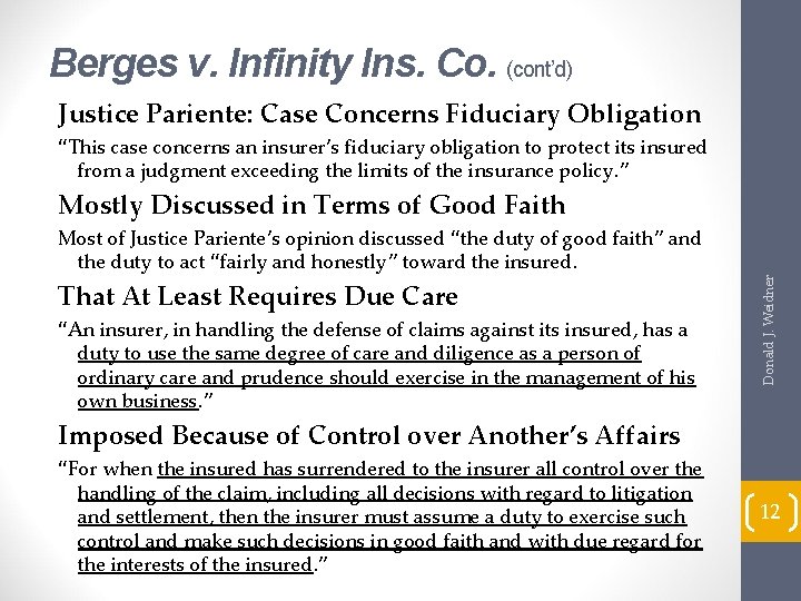 Berges v. Infinity Ins. Co. (cont’d) Justice Pariente: Case Concerns Fiduciary Obligation “This case