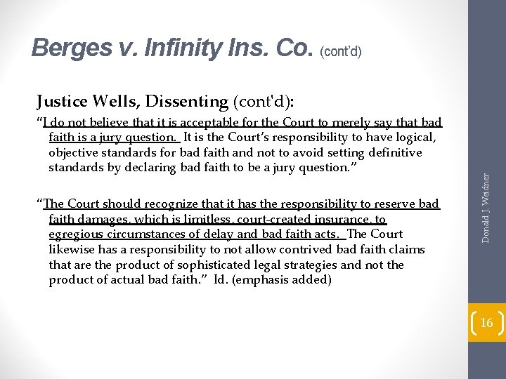 Berges v. Infinity Ins. Co. (cont’d) “I do not believe that it is acceptable