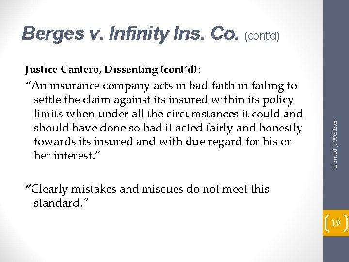 Berges v. Infinity Ins. Co. (cont’d) “An insurance company acts in bad faith in