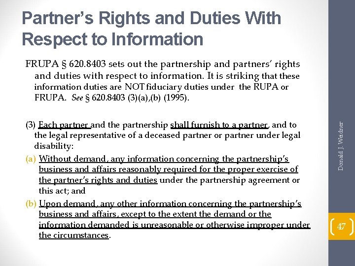 Partner’s Rights and Duties With Respect to Information FRUPA § 620. 8403 sets out
