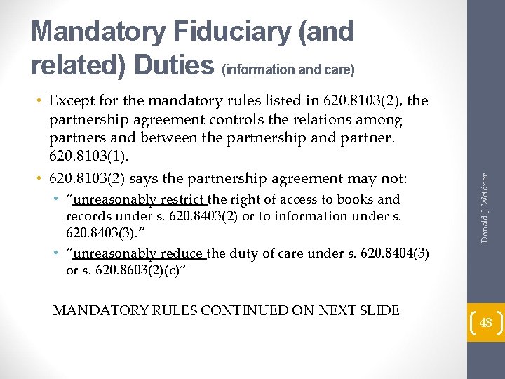  • Except for the mandatory rules listed in 620. 8103(2), the partnership agreement