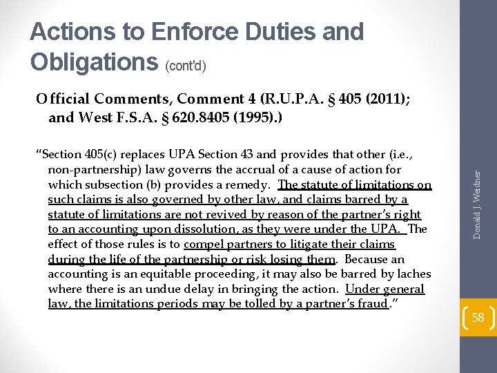 Actions to Enforce Duties and Obligations (cont'd) “Section 405(c) replaces UPA Section 43 and