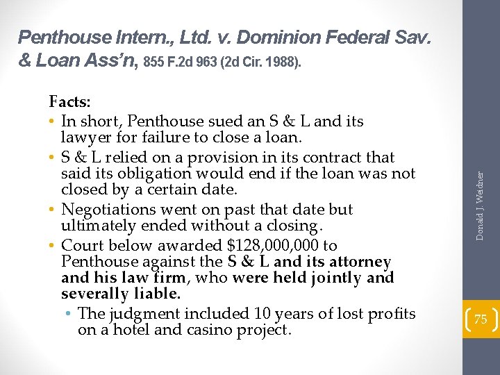 Facts: • In short, Penthouse sued an S & L and its lawyer for