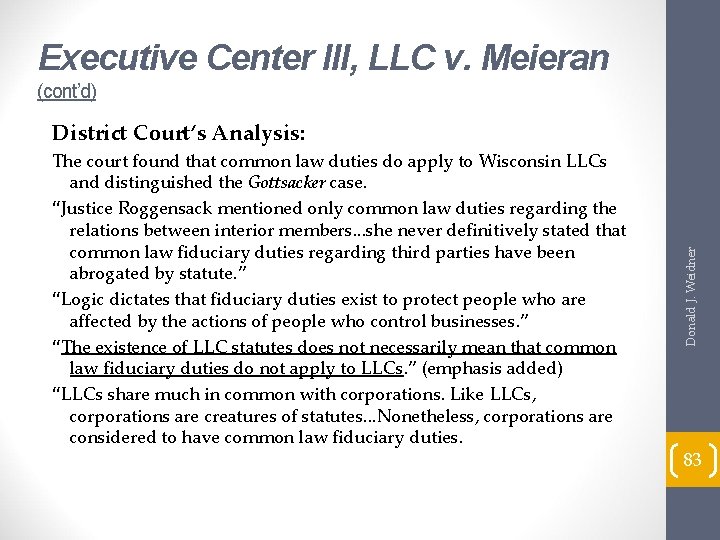 Executive Center III, LLC v. Meieran (cont’d) The court found that common law duties