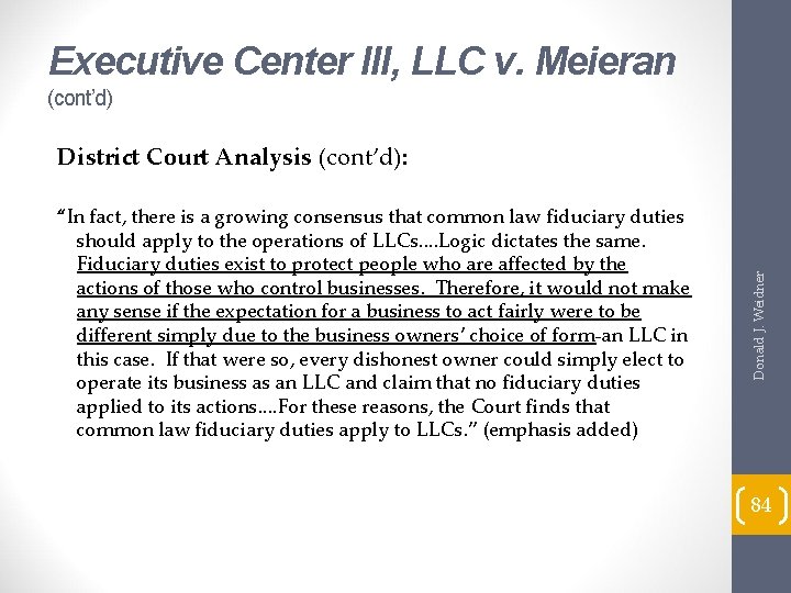 Executive Center III, LLC v. Meieran (cont’d) “In fact, there is a growing consensus