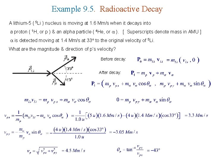 Example 9. 5. Radioactive Decay A lithium-5 ( 5 Li ) nucleus is moving
