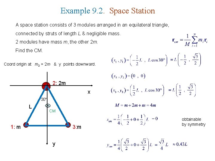Example 9. 2. Space Station A space station consists of 3 modules arranged in