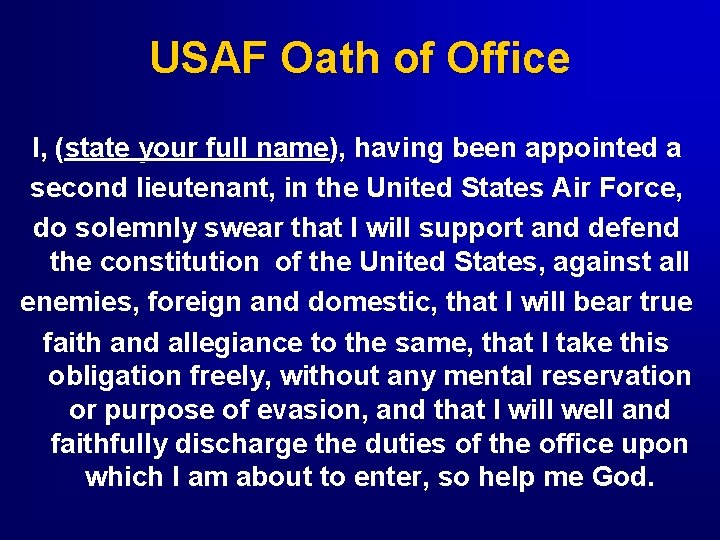 USAF Oath of Office I, (state your full name), having been appointed a second