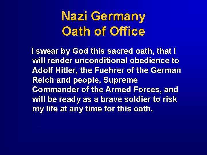 Nazi Germany Oath of Office I swear by God this sacred oath, that I