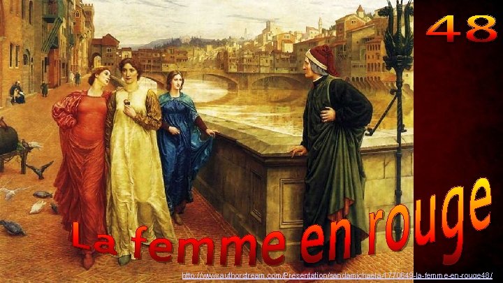 http: //www. authorstream. com/Presentation/sandamichaela-1770649 -la-femme-en-rouge 48/ 