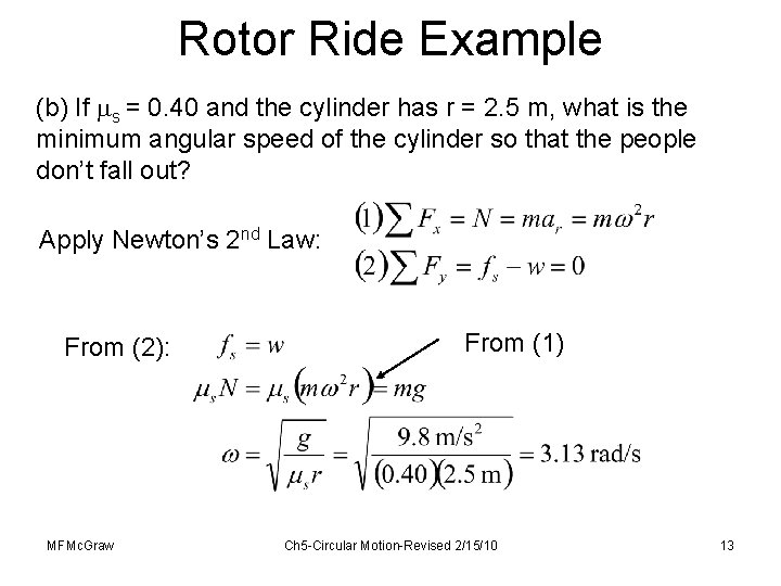 Rotor Ride Example (b) If s = 0. 40 and the cylinder has r