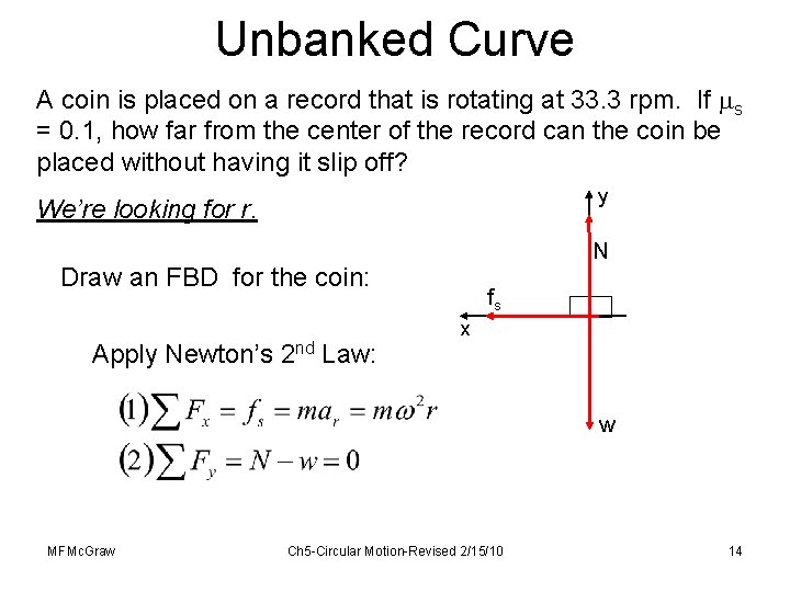 Unbanked Curve A coin is placed on a record that is rotating at 33.