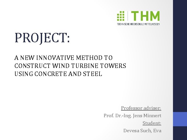 PROJECT: A NEW INNOVATIVE METHOD TO CONSTRUCT WIND TURBINE TOWERS USING CONCRETE AND STEEL