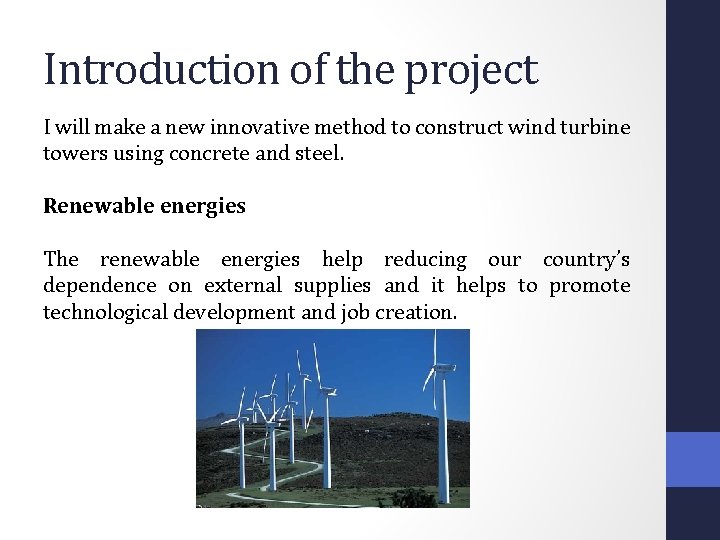 Introduction of the project I will make a new innovative method to construct wind