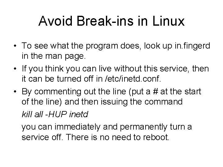 Avoid Break-ins in Linux • To see what the program does, look up in. Avoid Break-ins in Linux • To see what the program does, look up in.