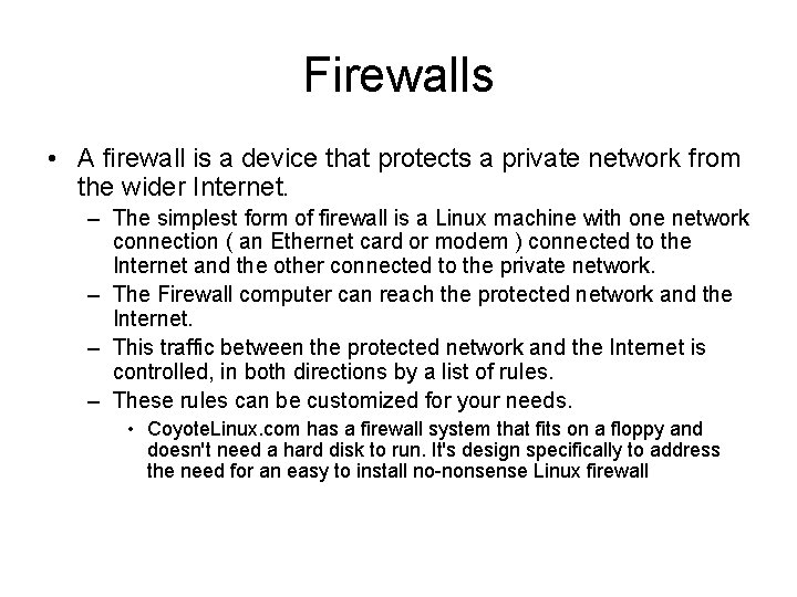 Firewalls • A firewall is a device that protects a private network from the Firewalls • A firewall is a device that protects a private network from the