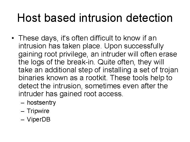 Host based intrusion detection • These days, it's often difficult to know if an Host based intrusion detection • These days, it's often difficult to know if an