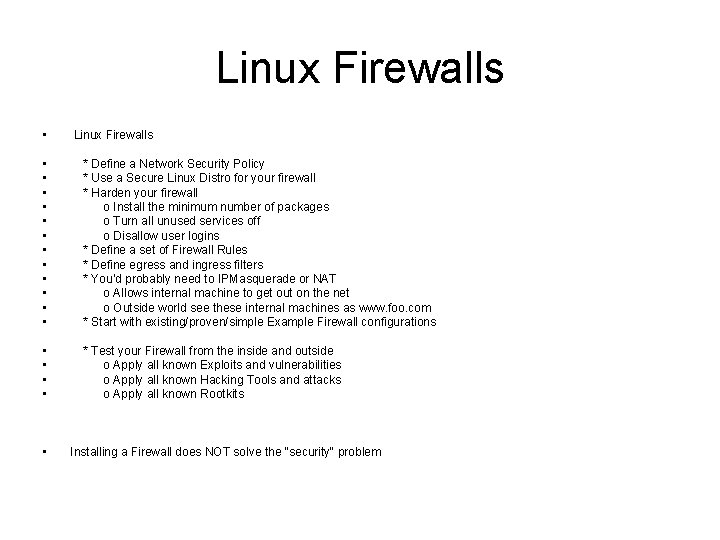 Linux Firewalls • Linux Firewalls • • • * Define a Network Security Policy Linux Firewalls • Linux Firewalls • • • * Define a Network Security Policy