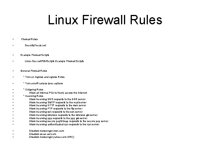 Linux Firewall Rules • Firewall Rules • Security. Focus. net • Example Firewall Scripts Linux Firewall Rules • Firewall Rules • Security. Focus. net • Example Firewall Scripts