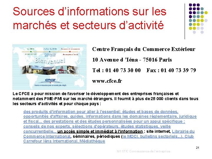 Sources d’informations sur les marchés et secteurs d’activité Centre Français du Commerce Extérieur 10