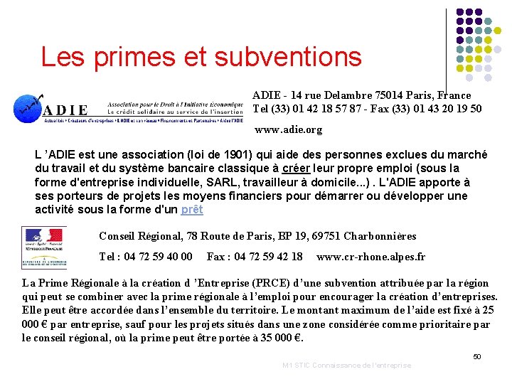 Les primes et subventions ADIE - 14 rue Delambre 75014 Paris, France Tel (33)