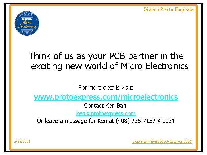 Sierra Proto Express Think of us as your PCB partner in the exciting new